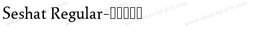 Seshat Regular字体转换